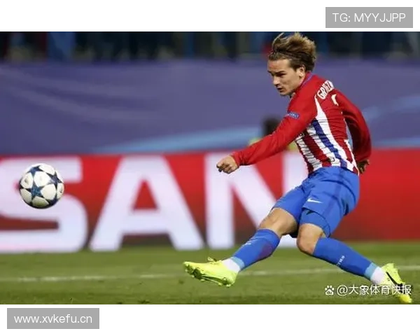 格列兹曼回归马竞后如何重塑核心地位解析